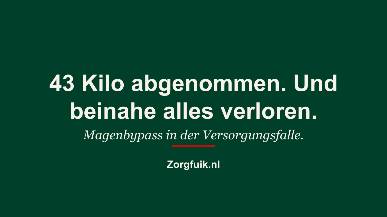 Ich habe 43 Kilo verloren. Und fast alles verloren. Magenbypass in der Versorgungsfalle.